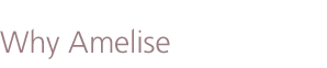 Why Amelise